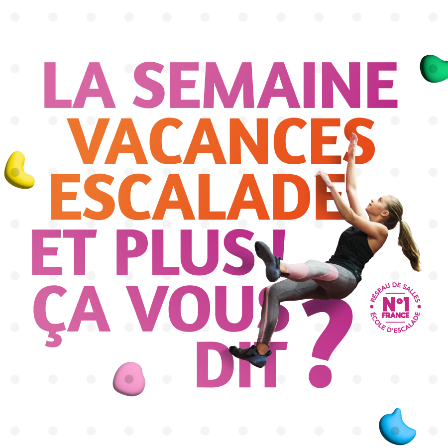 Une semaine de stage pendant les vacances ! Escalade et Multisport pour les enfants de 11 à 16 ans à Climb Up Villenave d'Ornon