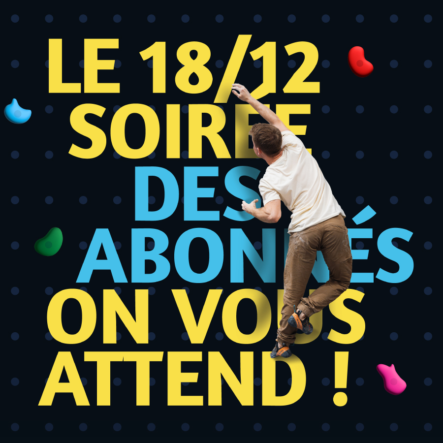 Soirée Abonnés, Climb Up Bordeaux Villenave, Escalade Villenave d'Ornon, grimpeurs Villenave